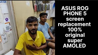 Asus rog 5 screen replacement 100original super amoled screen ASC Sai communication Noida sector 27 [upl. by Thatcher79]