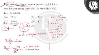 If relative decrease in vapour pressure is 04 for a solution containing \ 1 \mathrmmol \mat [upl. by Aicnetroh948]