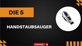 Die 5 Besten Handstaubsauger 2024  Top 5 Handstaubsauger Vergleich [upl. by Able]