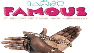 Iamsu  Famous ft Dej Loaf amp K Camp [upl. by Ennovaj]