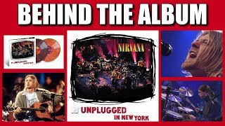 Behind The Album Nirvana  Unplugged In New York [upl. by Yellah]