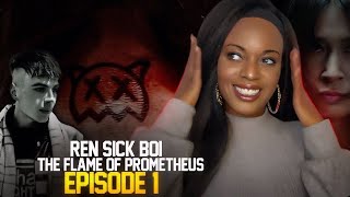 Ren  SICK BOl  Episode 1  The flame of Prometheus REACTION 🏴󠁧󠁢󠁷󠁬󠁳󠁿🇬🇧 This Man 😮 [upl. by Namlaz]