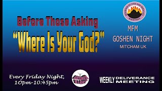 Before Those Asking quotWhere Is Your Godquot – 16TH FEBRUARY 2024 – MFM GOSHEN NIGHT MITCHAM UK [upl. by Jowett]