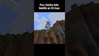 Pov Player Minecraft Ketika Melihat Setitik Air di Goa [upl. by Kier979]