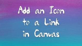 Add an Icon to a Link in Canvas [upl. by Idleman928]