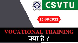 VOCATIONAL TRAINING क्या है   CSVTU [upl. by Odlabso258]