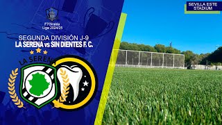 LA SERENA vs SIN DIENTES FC [upl. by Allez820]