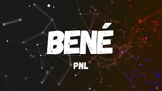 PNL  Bené Paroles lyrics [upl. by Eveineg]