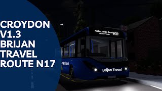 RobloxCroydon V13 Brijan Travel Route N17 [upl. by Rasmussen]