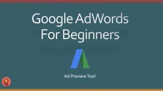 How To Use The Google AdWords Ad Preview Tool [upl. by Maya588]