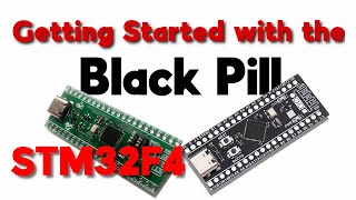 Getting Started with the Black Pill Arduino STM32F4 [upl. by Jackelyn850]