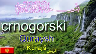 Quran translation in MontenegrinAl Quraishقريش‎Montenegrin Quran crnogorski QuranMontenegrin Qu [upl. by Zul236]