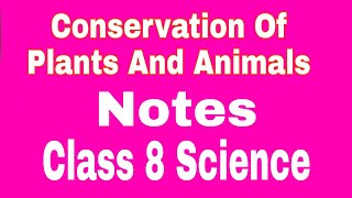 Conservation of Plants and Animals Notes Class 8  Conservation of Plants and Animals  AVI learning [upl. by Salema]