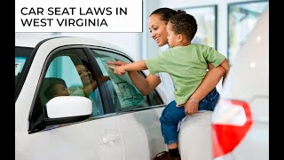 Car Seat Laws in West Virginia [upl. by Gamber]