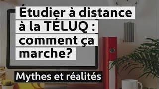 Étudier à distance à la TÉLUQ comment ça marche Mythes et réalités [upl. by Niltiac]