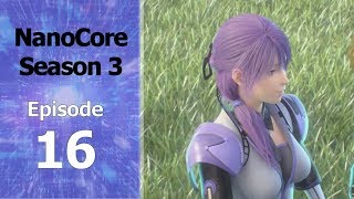 NanoCore S3 Episode 16 English Subbed [upl. by Anemaj]