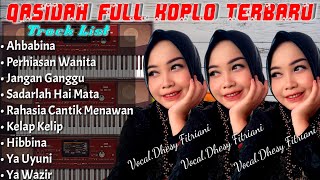 Qasidah Full Koplo Terbaru  VocDhesy Fitriani [upl. by Lowis]