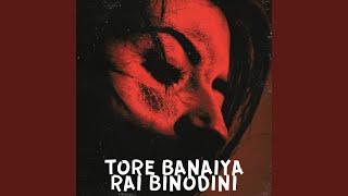 Tore Banaiya Rai Binodini [upl. by Essirahc]