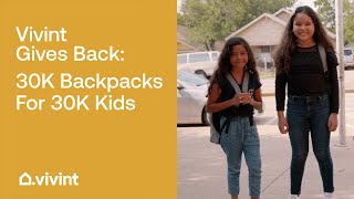 Vivint Gives Back  30K Backpacks For 30 Backpacks [upl. by Loretta]