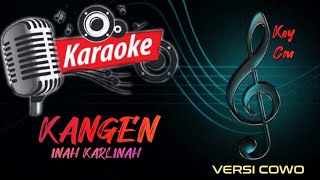 KANGEN INAH KARLINAH KARAOKE VERSI COWO [upl. by Heimlich]