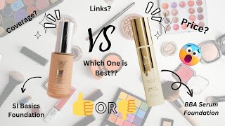 SL Basics Foundation VS BBA Serum Foundation Best Foundation for Teenagers [upl. by Errecart366]