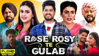 Rose Rosy Te Gulab Full Movie  Gurnam Bhullar  Mahi Sharma  1080p HD  Movie Review amp Updates [upl. by Assert]