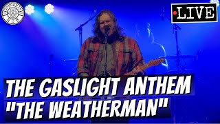 The Gaslight Anthem quotThe Weathermanquot LIVE [upl. by Allevon]