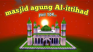 Cara Membuat Masjid 🕌 AGUNG ALITTIHADMinecraft Building Moscow By im Rama [upl. by Garnette]