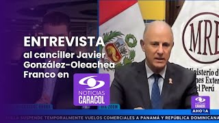 Entrevista al canciller Javier GonzálezOlaechea en Noticias Caracol Colombia 30 de julio [upl. by Harat]