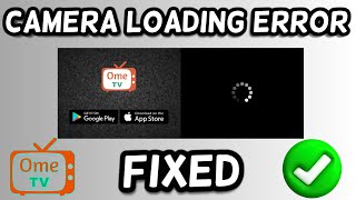 How to fix Ome TV Camera loading error  Ome TV camera not working [upl. by Atinaw821]