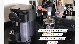 NESPRESSO GRAN LATTİSSİMA KAHVE MAKİNESİ HAKKINDA HER ŞEY One Lattissima Arasındaki Fark [upl. by Kali]