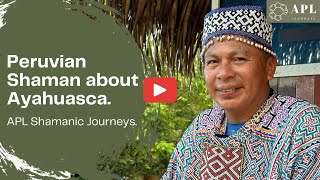 Peruvian Shaman about Ayahuasca Past Generations and True Masters [upl. by Seigel]