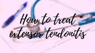 how to treat extensor tendonitis  iHealth CO [upl. by Amann]