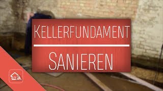 Fundament Altbau Keller sanieren 🛠 Heimwerker SPEZIAL [upl. by Akemehs]