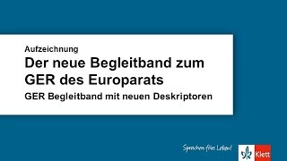 OnlineSeminar  Der neue Begleitband zum GER des Europarats [upl. by Werdma]