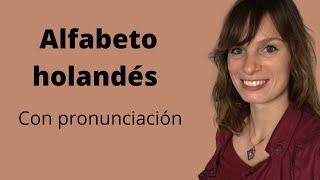 Aprender holandés online  Alfabeto holandés con pronunciación [upl. by Danzig]