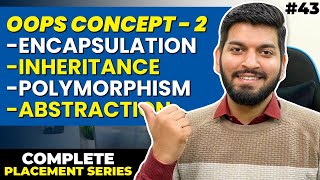 Lecture 43  4 Pillars of OOPs Concept Inheritance Polymorphism Encapsulation amp Abstraction [upl. by Carpet]