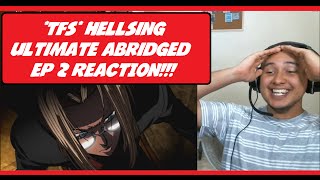 TFS Hellsing Ultimate Abridged Episode 2 REACTION [upl. by Siramad]