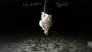 Lil Baby  Crazy Official Visualizer [upl. by Hedberg487]