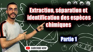 Tronc commun  Extraction séparation et identification des espèces chimiques  Partie 1 [upl. by Rosemarie332]