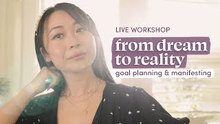 Live Workshop From Dream to Reality  Goal Planning amp Manifesting [upl. by Lekzehcey]