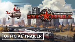 Workers amp Resources Soviet Republic  Official Gameplay Trailer [upl. by Mamie]