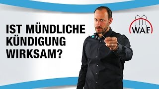 Ist eine mündliche Kündigung wirksam [upl. by Lalib478]