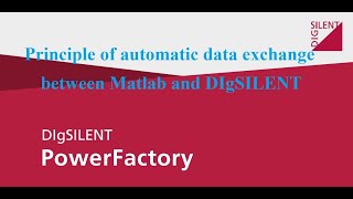 Principle of automatic data exchange between Matlab and DIgSILENT [upl. by Barbee210]