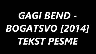 GAGI BEND BOGATSVO  LyricsTekst [upl. by Torrell984]