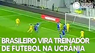 Brasileiro vira treinador de futebol na Ucrânia [upl. by Lledner]