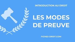 Les modes de preuve et l’admissibilité des modes de preuve [upl. by Gaby]