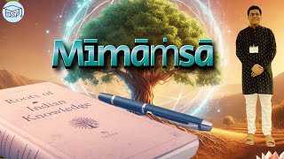 Mimamsa Philosophy — Roots of Indian Knowledge [upl. by Neelrahc912]