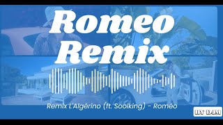 LAlgérino ft Soolking  Roméo Remix  By DjM [upl. by Conti]