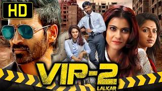 VIP 2 Velaiilla Pattadhari 2 South Blockbuster Hindi Dubbed Movie  Dhanush Kajal Amala Paul [upl. by Kong664]